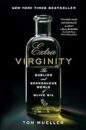 Extra-Virgin-Olive-Oil-Health-benefits-content.image-Tom-Mueller-extra-virginity-the-sublime-and-scandalous-world-of-olive-oil